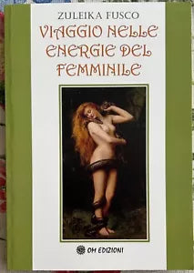Viaggio nelle energie del femminile di Zuleika Fusco