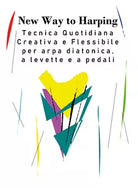 New way to harping. Tecnica giornaliera creativa e flessibile per arpa diatonica