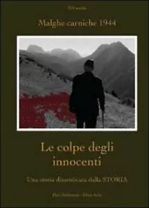 Le colpe degli innocenti. Una storia dimenticata dalla Storia, Pieri Stefanutti
