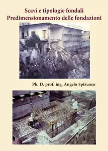 Scavi e tipologie fondali Predimensionamento delle fondazioni, Angelo Spizuoco
