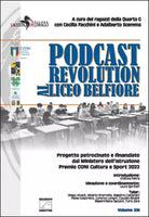 Podcast revolution al Liceo Belfiore Progetto patrocinato e finanziato dal Mini