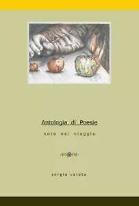 Antologia di poesie. Note nel viaggio di Sergio Valota, 2017, Youcanprint
