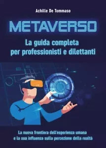 Metaverso La guida completa per professionisti e dilettanti La nuova frontiera