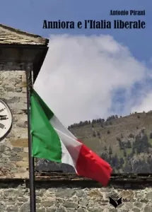 Anniora e l Italia liberale di Antonio Pirani