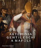 Artemisia Gentileschi a Napoli Ediz illustrata