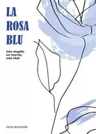 La rosa blu di Ilaria Brambilla