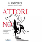 Attori e no Rappresentazioni teatrali per fini didattici di Guido Parisi