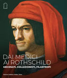 Dai Medici ai Rothschild Mecenati