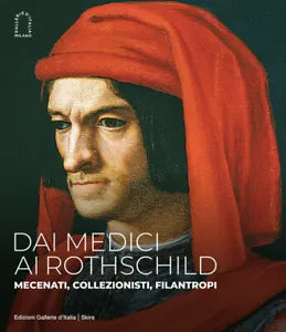 Dai Medici ai Rothschild Mecenati
