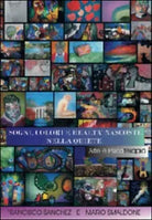 Sogni, colori e realta nascoste nella quiete - Francisco Sanchez, Mario Smaldon