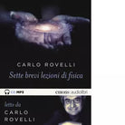 SETTE BREVI LEZIONI DI FISICA di CARLO ROVELLI
