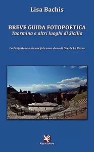 Breve guida fotopoetica di Lisa Bachis, Algra Editore