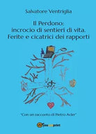 Il perdono: incrocio di sentieri di vita. Ferite e cicatrici dei rapporti di Sal