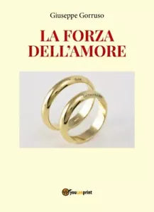 La forza dell amore di Giuseppe Gorruso