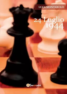 24 luglio 1944 di Luca Montarolo, 2017, Youcanprint