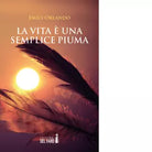 La vita una semplice piuma di Emily Orlando