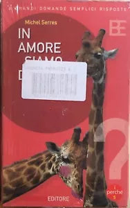 In amore siamo delle bestie? di Michel Serres, 2005, Barbera Editore
