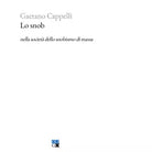 Lo snob nella societ dello snobismo di massa di Gaetano Cappelli