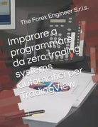 Imparare a programmare da zero trading systems automatici per TradingView di The
