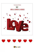 Ama e cambia il mondo, Associazione Onlus Lord Thomas, J. Ravasi, 2018