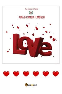 Ama e cambia il mondo, Associazione Onlus Lord Thomas, J. Ravasi, 2018