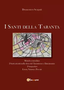 I santi della Taranta di Domenico Scapati, 2020, Youcanprint