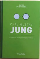 L’inventore della psicologia analitica di Carl Gustav Jung, 2016, Hachette