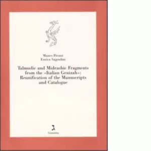 Talmudic and Midrashic fragments from the Italian Genizah