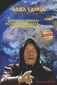 Le Ultime 26 Profezie di Baba Vanga Dal 2305 al 5079