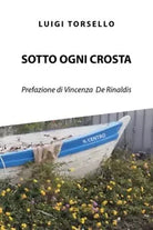 Sotto ogni crosta di Luigi Torsello