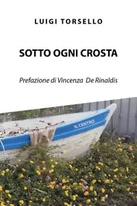 Sotto ogni crosta di Luigi Torsello