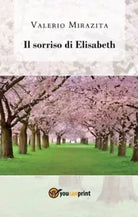 Il sorriso di Elisabeth di Valerio Mirazita
