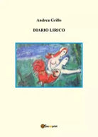 Diario Lirico di Andrea Grillo