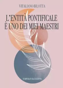 L entit pontificale uno dei miei maestri di Vitaliano Bilotta