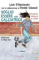 Voglio essere una calciatrice