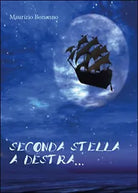 Seconda stella a destra... di Maurizio Bonanno, 2014, Youcanprint