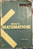 Corso di matematiche Per gli istituti tecnici industriali Vol I di Giorgio A
