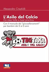 L asilo del calcio Da idea folle a best practice di Alessandro Crisafulli 202