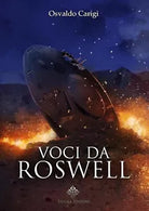 Voci da Roswell - Osvaldo, 2017, Enigma Edizioni