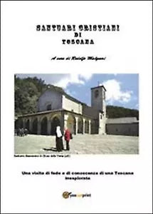 Santuari toscani di Rodolfo Malquori, 2013, Youcanprint
