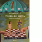 Partita d artista di Silvia Girometti