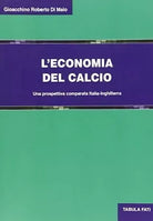 L economia del calcio Una prospettiva comparata Italia