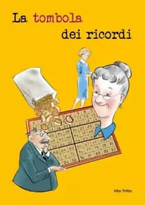 La tombola dei ricordi di Vito Tritto