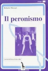 Il peronismo di Roberto Massari, 1997, Massari Editore