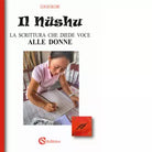 Il N shu La scrittura che diede voce alle donne di Giulia Falcini