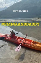 #emmaanddaddy di Fulvio Musso, 2020, Youcanprint