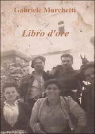 Libro d’ore di Gabriele Marchetti, 2014, Youcanprint