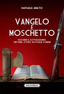 VANGELO E MOSCHETTO di Raffaele Amato, Solfanelli Edizioni
