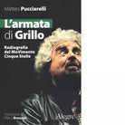 L ARMATA DI GRILLO RADIOGRAFIA DEL MOVIMENTO CINQUE STELLE