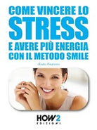 Come vincere lo stress e avere piu energia di Giada Prezioso, 2016, How2